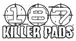 187 Killer Pads